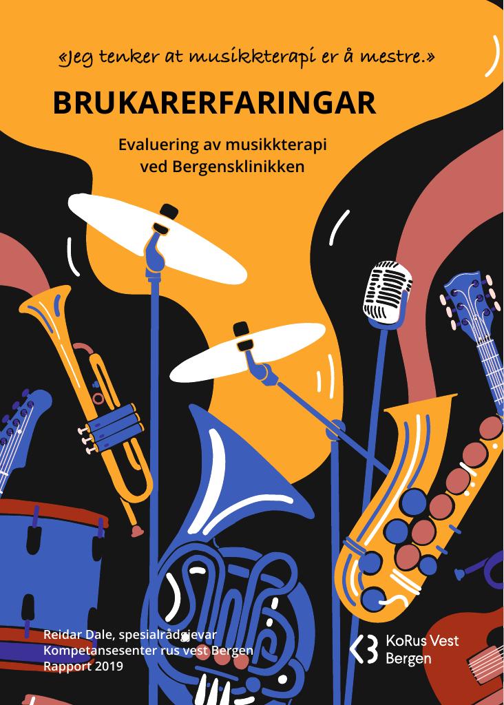 Forsiden av dokumentet Brukarerfaringar - Evaluering av musikkterapi ved Bergensklinikken