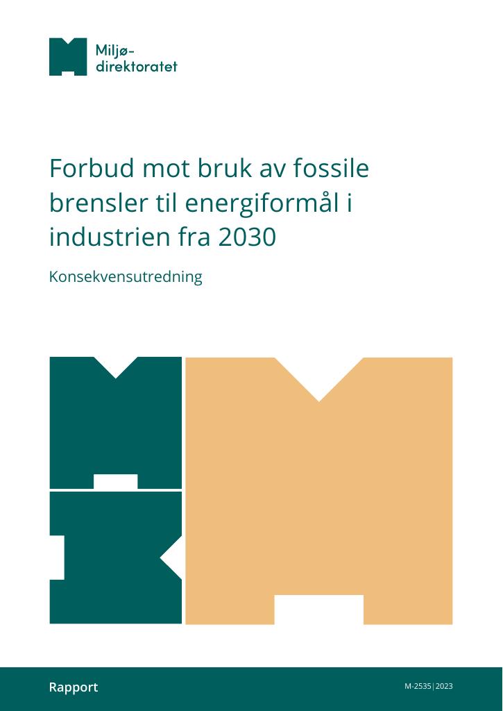 Forsiden av dokumentet Forbud mot bruk av fossile brensler til energiformål i industrien fra 2030 : konsekvensutredning