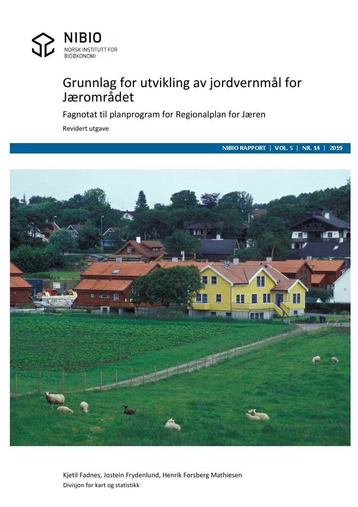 Forsiden av dokumentet Grunnlag for utvikling av jordvernmål for Jærområdet . Fagnotat til planprogram for Regionalplan for Jæren. Revidert utgave