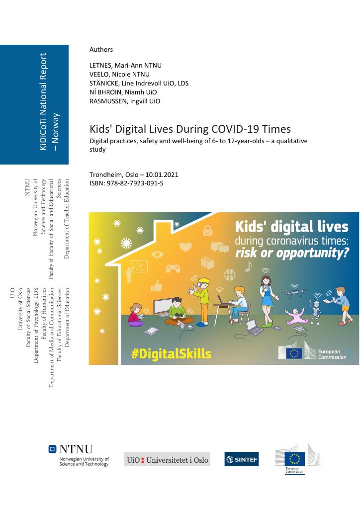 Forsiden av dokumentet Kids' Digital Lives During Covid-19 Times : Digital practices, safety and well-being of 6- to 12-year-olds – a qualitative study