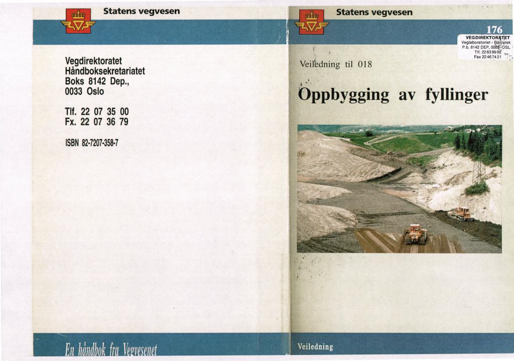 Forsiden av dokumentet Oppbygging av fyllinger: veiledning til 018 : [Håndbok 176]