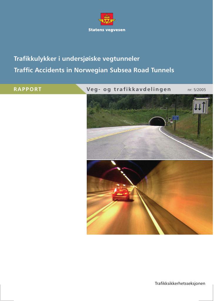 Forsiden av dokumentet Trafikkulykker i undersjøiske vegtunneler. Traffic Accidents in Norwegian Subsea Road Tunnels