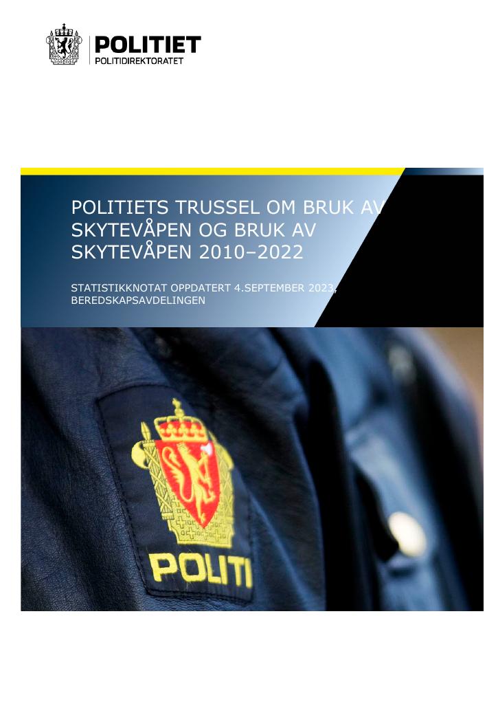 Forsiden av dokumentet POLITIETS TRUSSEL OM BRUK AV SKYTEVÅPEN OG BRUK AV SKYTEVÅPEN 2010–2022