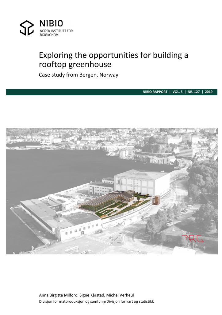 Forsiden av dokumentet Exploring the opportunities for building a rooftop greenhouse . Case study from Bergen, Norway