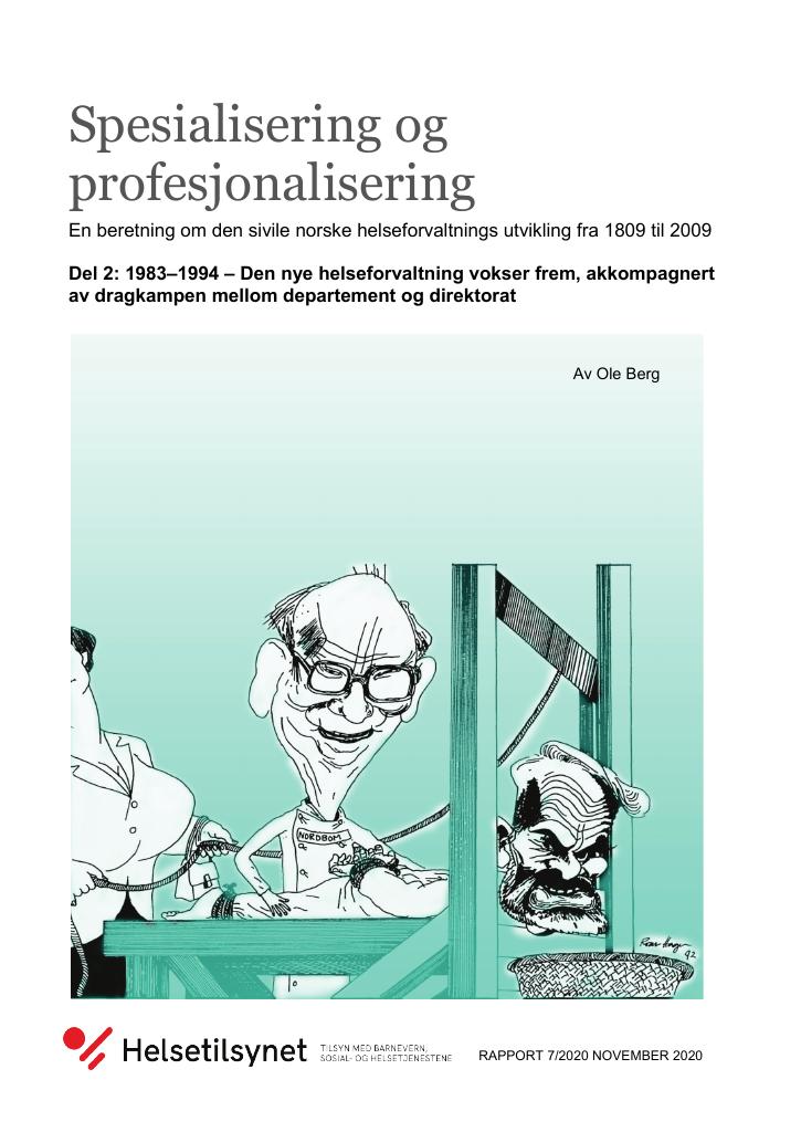 Forsiden av dokumentet Spesialisering og profesjonalisering - En beretning om den sivile norske helseforvaltnings utvikling fra 1809 til 2009