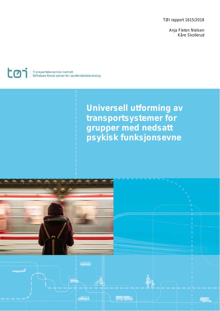 Forsiden av dokumentet Universell utforming av transportsystemer for  grupper med nedsatt psykisk funksjonsevne