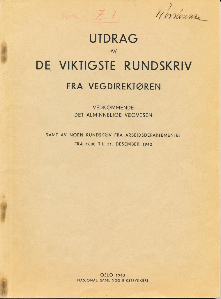 Forsiden av dokumentet Utdrag av de viktigste rundskriv fra Vegdirektøren vedkommende det alminnelige vegvesen : samt av noen rundskriv fra Arbeidsdepartementet fra 1880 til 31. desember 1942