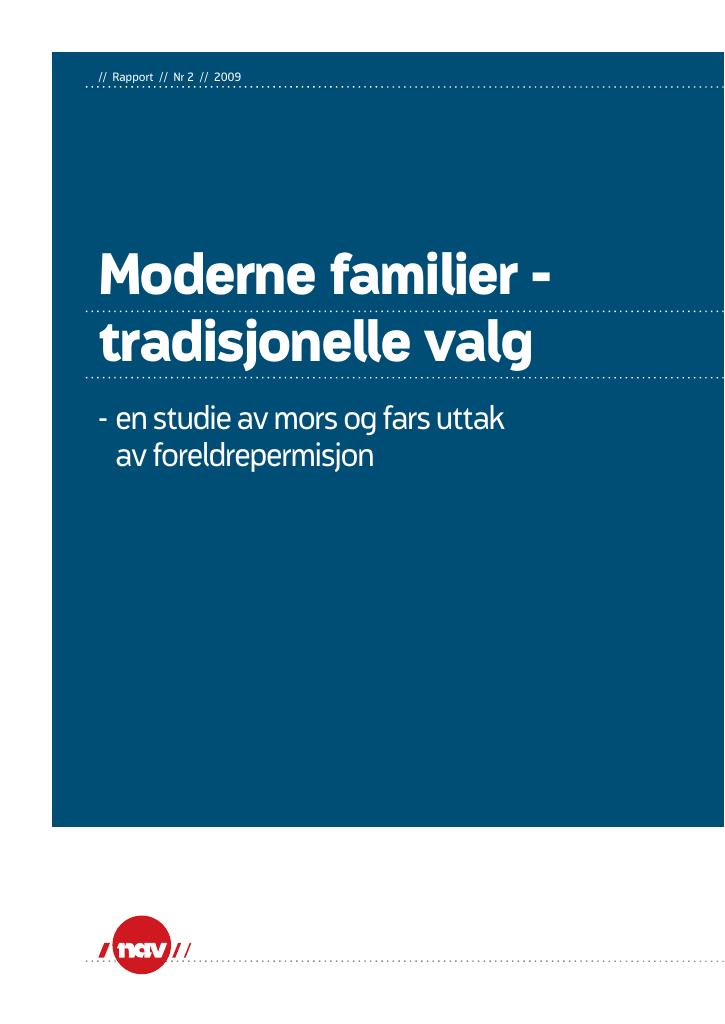 Forsiden av dokumentet Moderne familier - tradisjonelle valg. En studie av mors og fars uttak av foreldrepermisjon