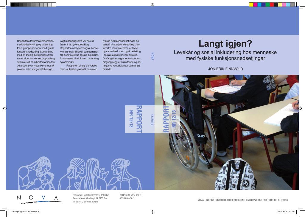 Forsiden av dokumentet Langt igjen? Levekår og sosial inkludering hos menneske med fysiske funksjonsnedsetjingar.