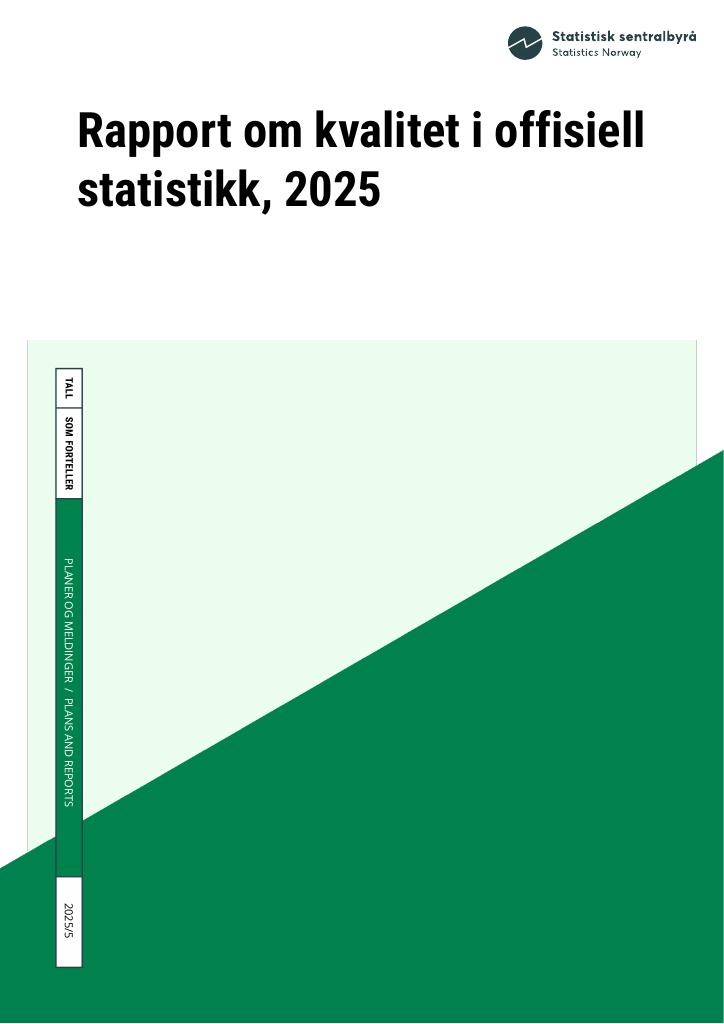 Forsiden av dokumentet Rapport om kvalitet i offisiell statistikk