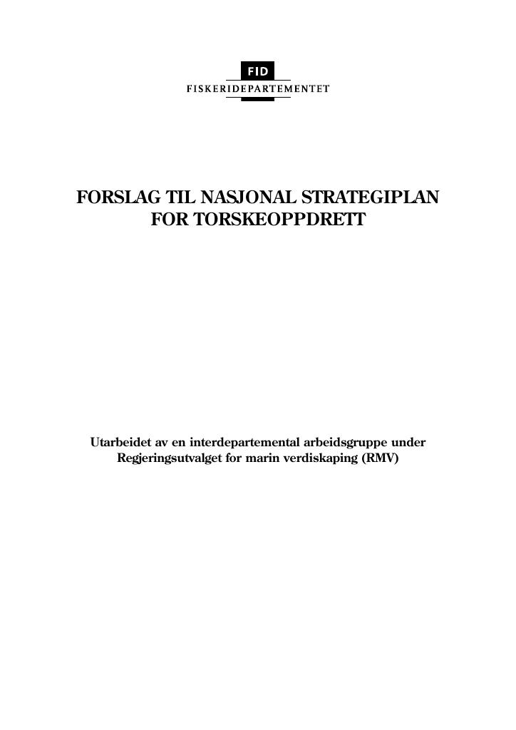Forsiden av dokumentet Forslag til nasjonal strategiplan for torskeoppdrett