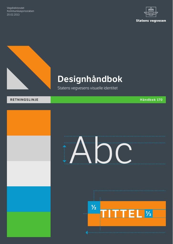 Forsiden av dokumentet Designhåndbok : Statens vegvesens visuelle identitet : retningslinje [Håndbok 170]