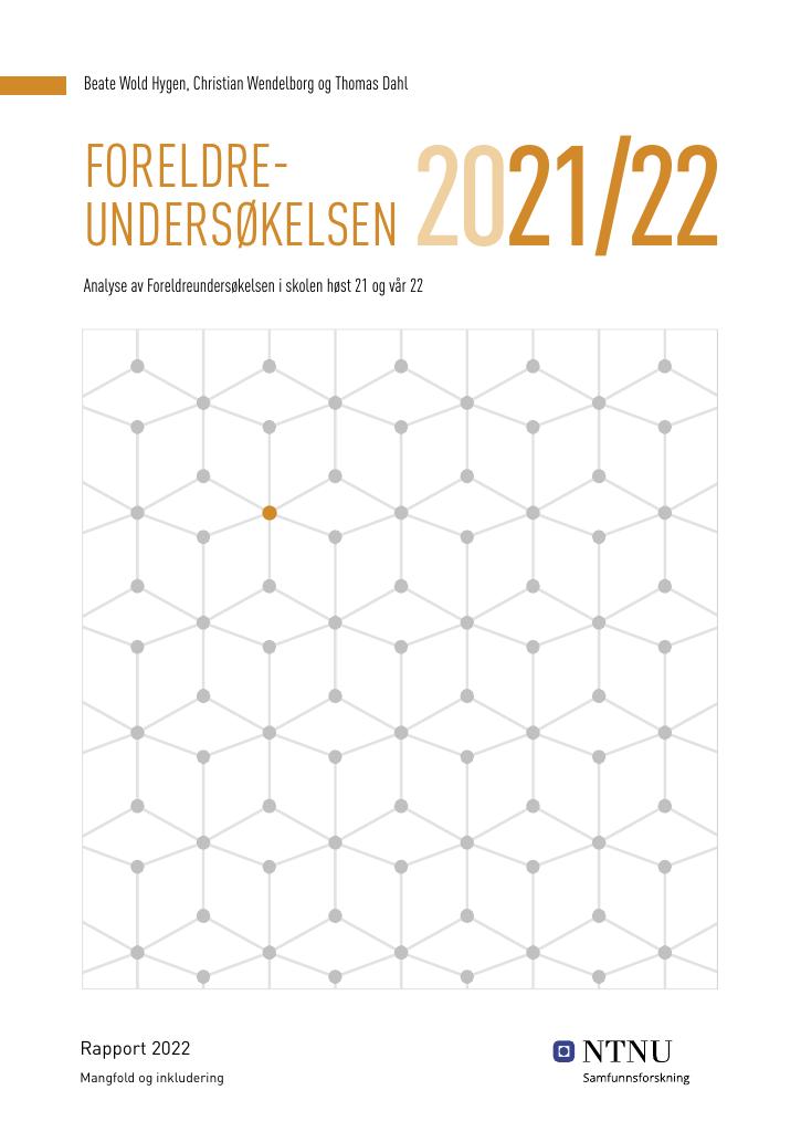 Forsiden av dokumentet FORELDREUNDERSØKELSEN 2021\22 : analyse av foreldreundersøkelsen i skolen høst 21 og vår 22