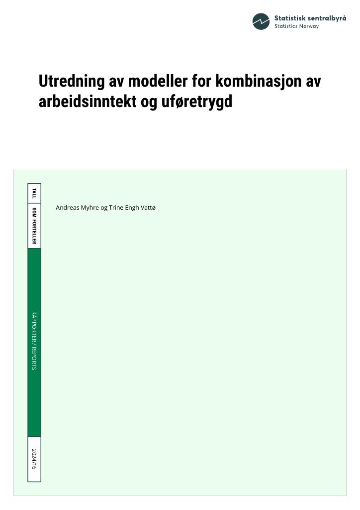 Forsiden av dokumentet Utredning av modeller for kombinasjon av arbeidsinntekt og uføretrygd