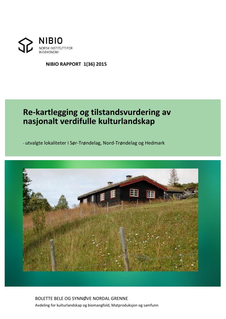 Forsiden av dokumentet Re-kartlegging og tilstandsvurdering av nasjonalt verdifulle kulturlandskap - utvalgte lokaliteter i Sør-Trøndelag, Nord-Trøndelag og Hedmark
