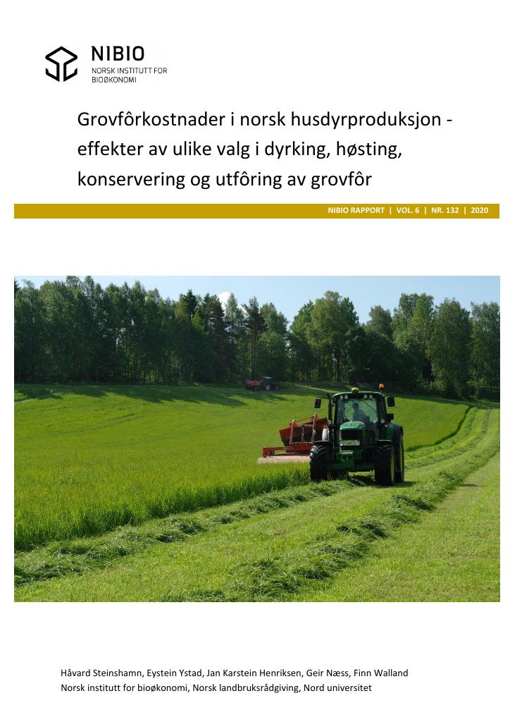 Forsiden av dokumentet Grovfôrkostnader i norsk husdyrproduksjon – effekter av ulike valg i dyrking, høsting, konservering og utfôring av grovfôr.