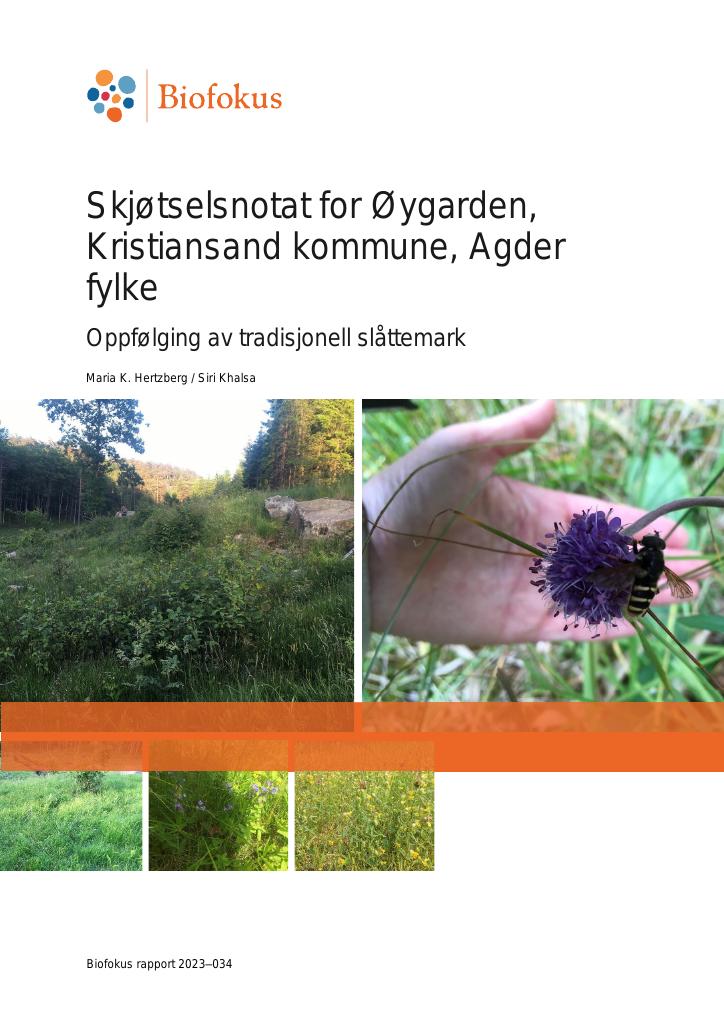 Forsiden av dokumentet Skjøtselsnotat for Øygarden, Kristiansand kommune, Agder fylke
Oppfølging av tradisjonell slåttemark
