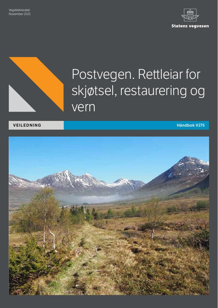 Forsiden av dokumentet Postvegen. Rettleiar for skjøtsel, restaurering og vern : veiledning