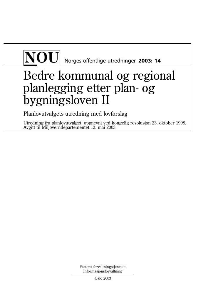 Forsiden av dokumentet NOU 2003: 14 - Bedre kommunal og regional planlegging etter plan- og bygningsloven II