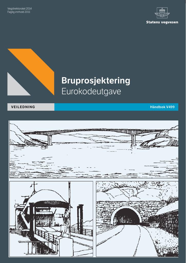 Forsiden av dokumentet Bruprosjektering: Eurokodeutgave : veiledning [Håndbok V499]