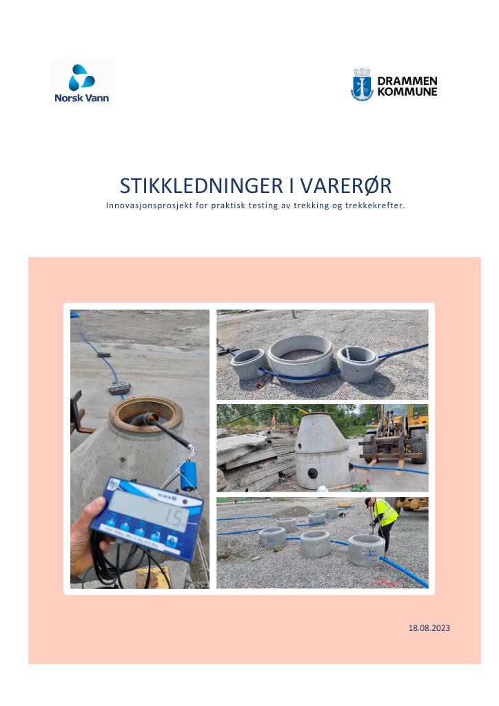 Forsiden av dokumentet Stikkledninger i varerør : innovasjonsprosjekt for praktisk testing av trekking og trekkekrefter