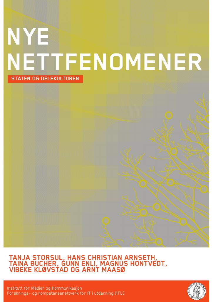 Forsiden av dokumentet Nye nettfenomener - Staten og delekulturen