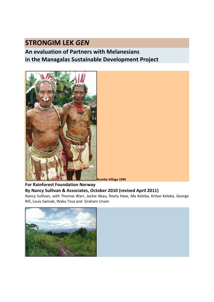 Forsiden av dokumentet Strongim Lek Gen – an evaluation of Partners with Melanesians in the Managalas Sustainable Development Project