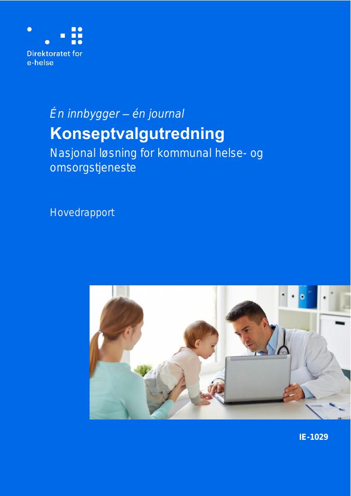 Forsiden av dokumentet Konseptvalgutredning Nasjonal løsning for kommunal helse- og omsorgstjeneste (Én innbygger – én journal)