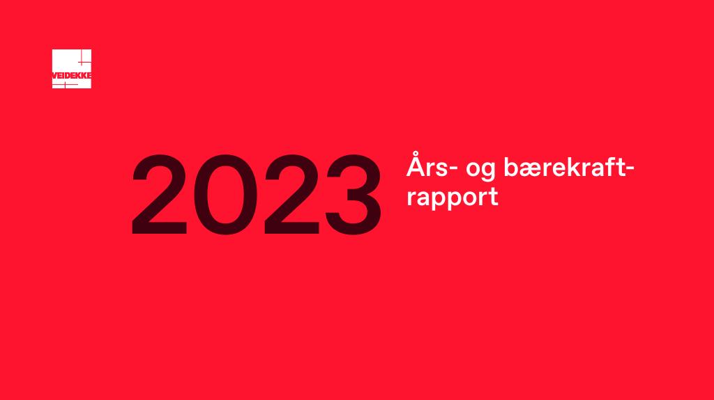 Forsiden av dokumentet Års- og bærekraftrapport Veidekke ASA 2023