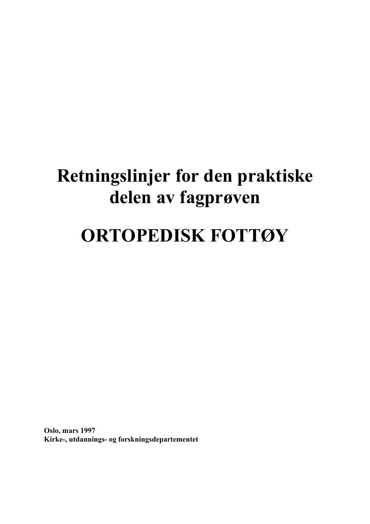 Forsiden av dokumentet Retningslinjer for den praktiske delen av fagprøven : ORTOPEDISK FOTTØY