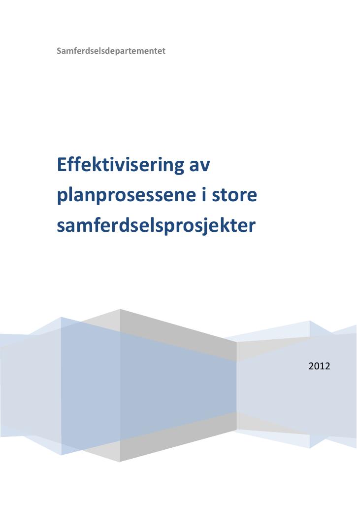 Forsiden av dokumentet Effektivisering av planprosessene i store samferdselsprosjekter