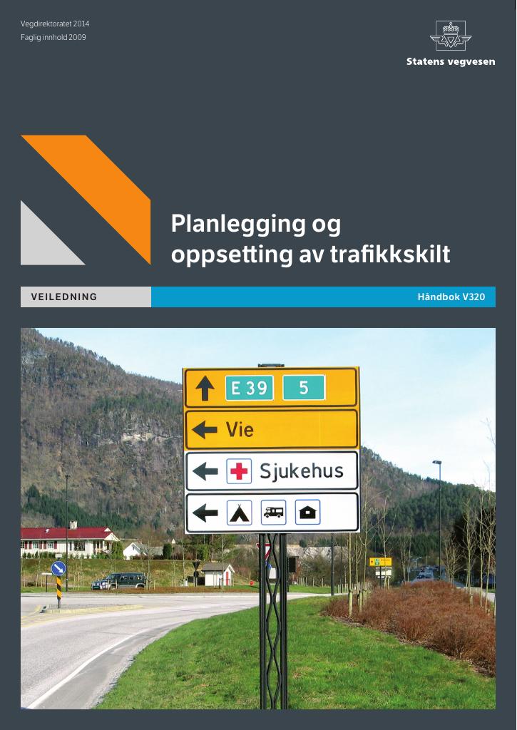 Forsiden av dokumentet Planlegging og oppsetting av trafikkskilt [Håndbok V320]