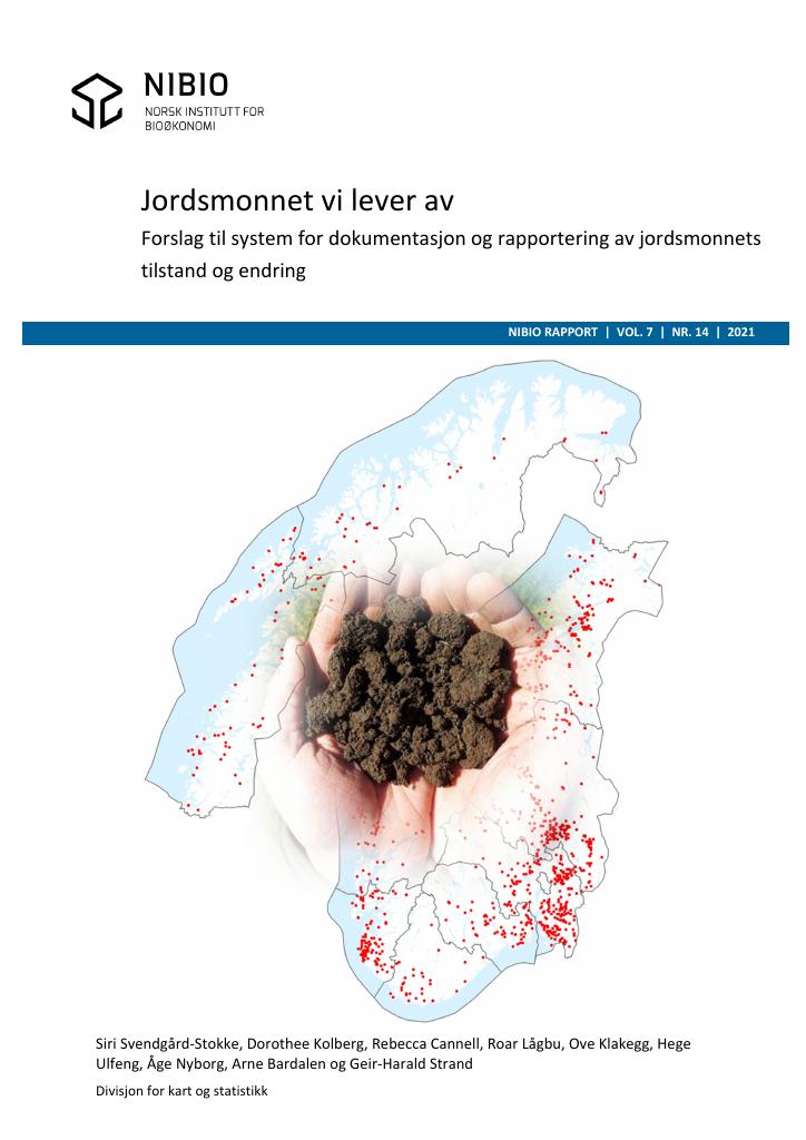 Forsiden av dokumentet Jordsmonnet vi lever av : forslag til system for dokumentasjon og rapportering av jordsmonnets tilstand og endring