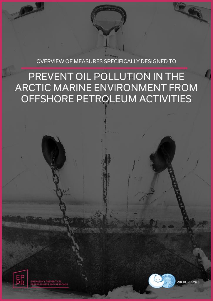 Forsiden av dokumentet Overview of measures specifically designed to prevent oil pollution in the Arctic marine environment from offshore petroleum activities