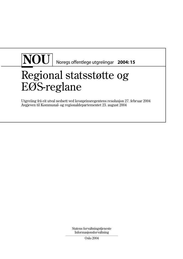 Forsiden av dokumentet NOU 2004: 15 - Regional statsstøtte og 
 EØS-reglane