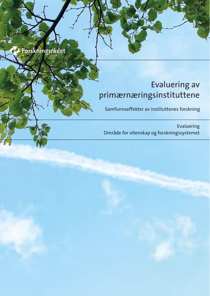 Forsiden av dokumentet Evaluering av primærnæringsinstituttene - Samfunnseffekter av instituttenes forskning