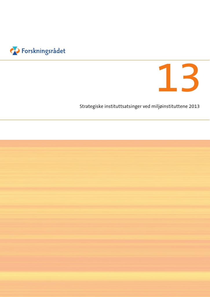 Forsiden av dokumentet Strategiske instituttsatsinger ved miljøinstituttene 2013