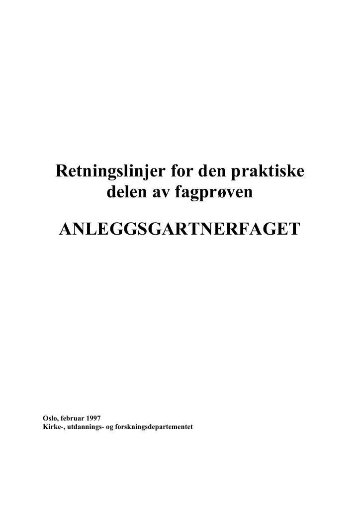 Forsiden av dokumentet Retningslinjer for den praktiske delen av fagprøven : ANLEGGSGARTNERFAGET