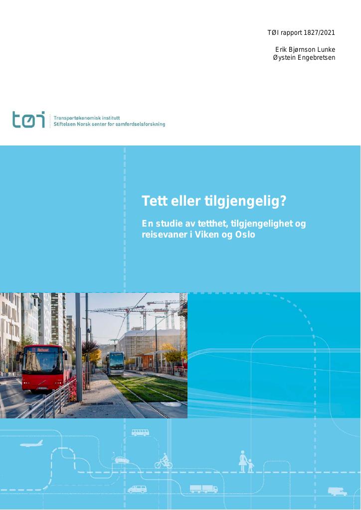 Forsiden av dokumentet Tett eller tilgjengelig? : En studie av tetthet, tilgjengelighet og reisevaner i Viken og Oslo