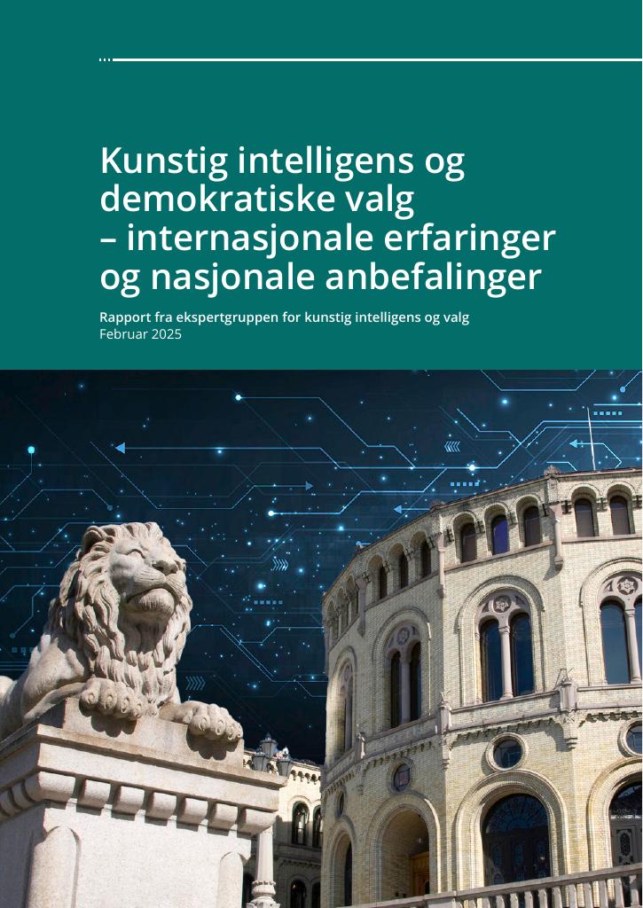 Forsiden av dokumentet Kunstig intelligens og demokratiske valg – internasjonale erfaringer og nasjonale anbefalinger