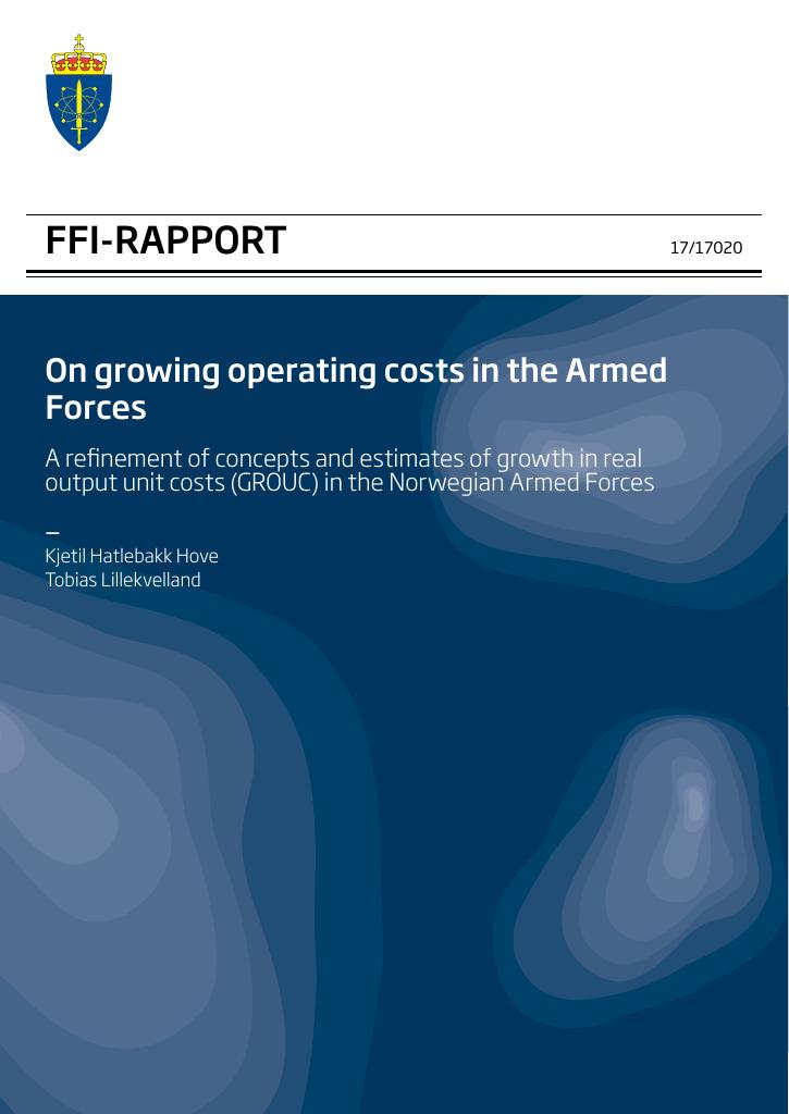 Forsiden av dokumentet On growing operating costs in the Armed Forces : a refinement of concepts and estimates of growth in real output unit costs (GROUC) in the Norwegian Armed Forces