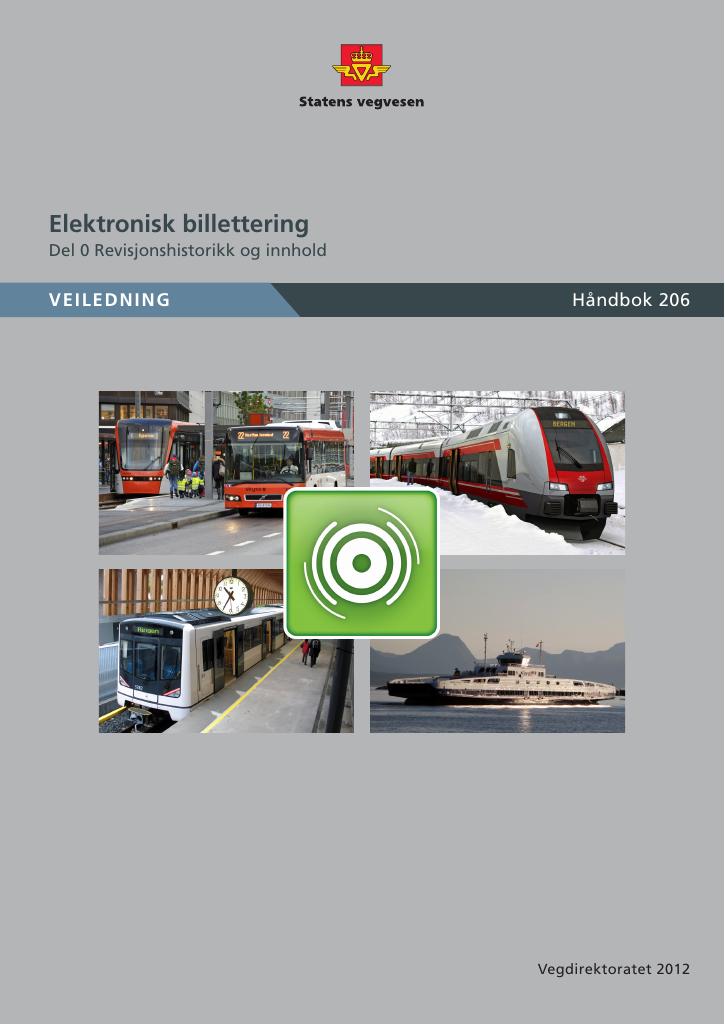 Forsiden av dokumentet Elektronisk billettering : Del 0 Revisjonshistorikk og innhold : veiledning [Håndbok 206]