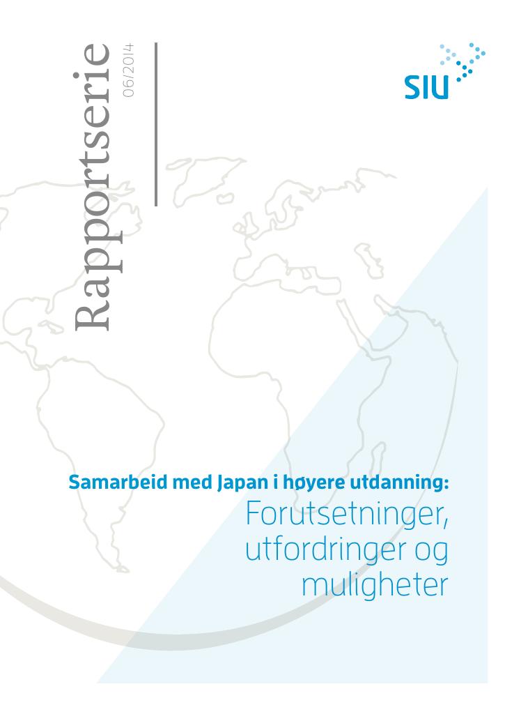 Forsiden av dokumentet Samarbeid med Japan i høyere utdanning: Forutsetninger, utfordringer og muligheter