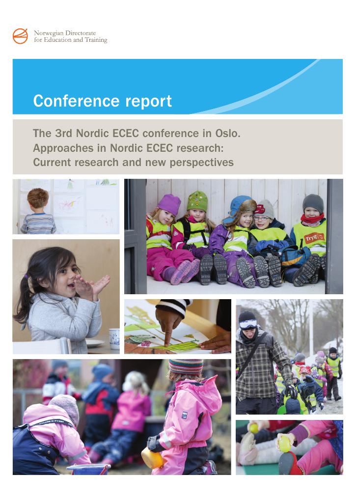 Forsiden av dokumentet The 3rd Nordic ECEC conference in Oslo. Approaches in Nordic ECEC research: Current research and new perspectives