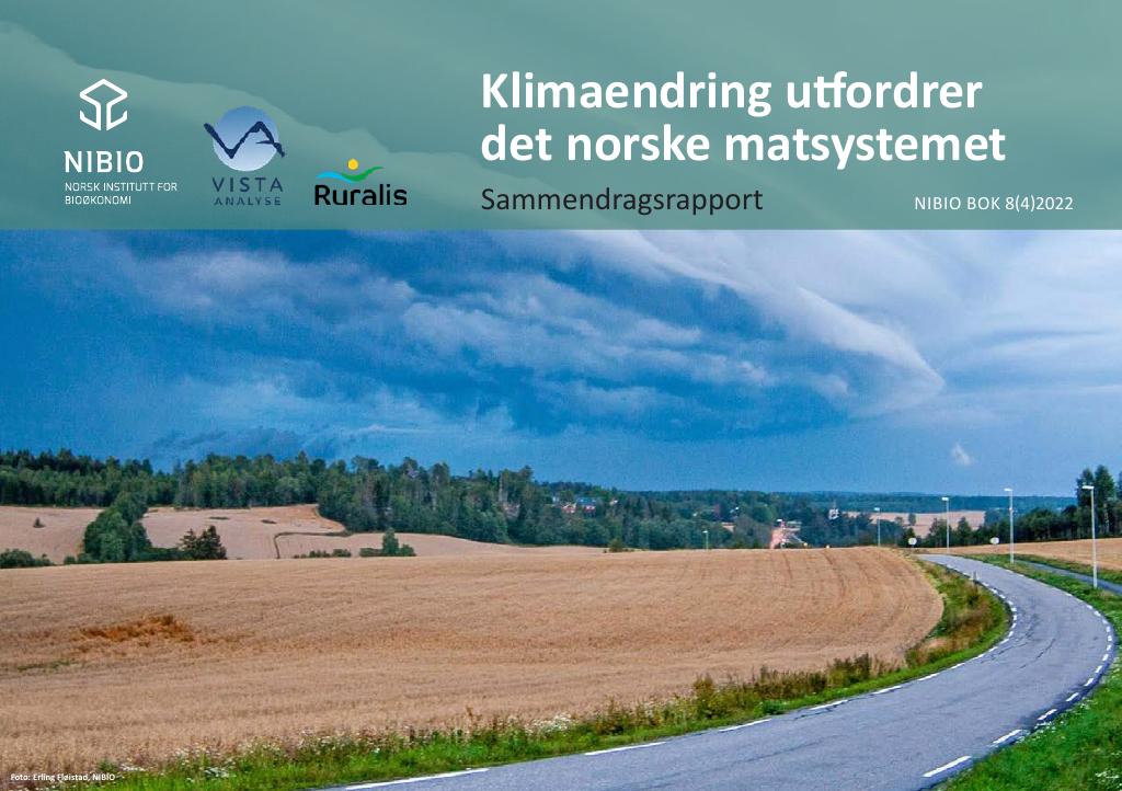 Forsiden av dokumentet Klimaendring utfordrer det norske matsystemet. Sammendragsrapport