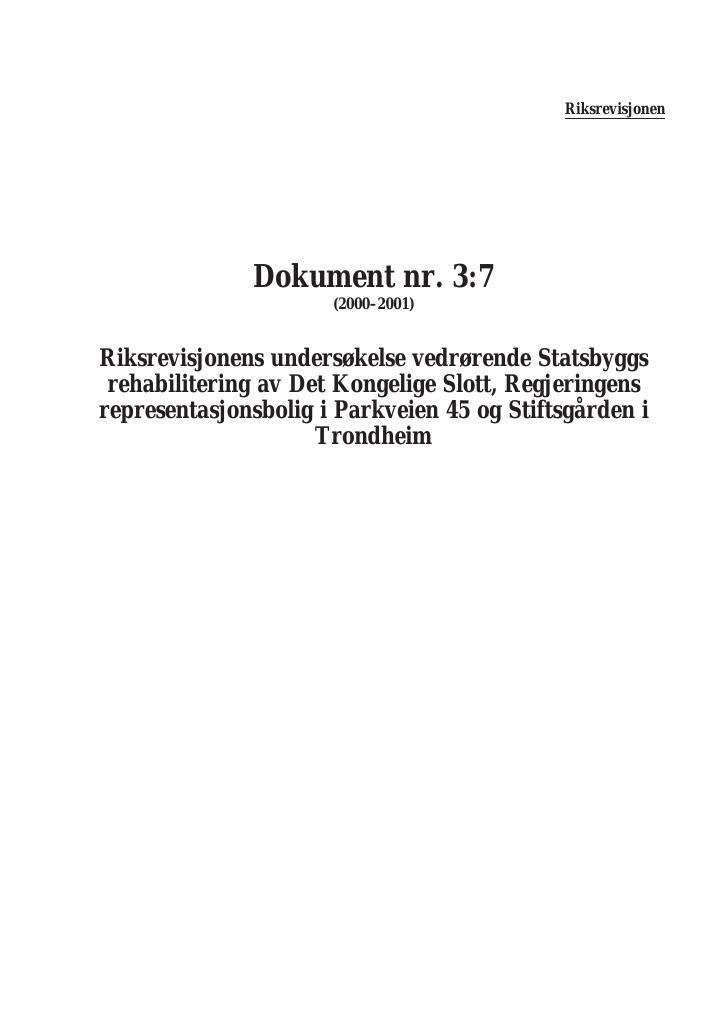Forsiden av dokumentet Riksrevisjonens undersøkelse vedrørende Statsbyggs rehabilitering av Det Kongelige Slott, Regjeringens representasjonsbolig i Parkveien 45 og Stiftsgården i Trondheim