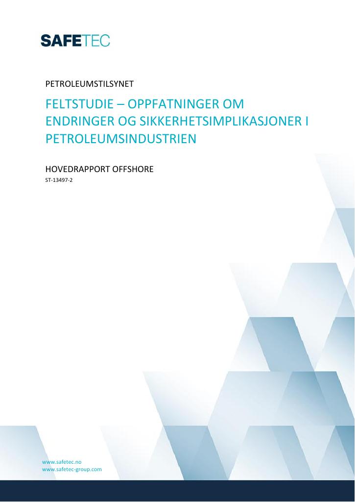 Forsiden av dokumentet Feltstudie – Oppfatninger om endringer og sikkerhetsimplikasjoner i petroleumsindustrien