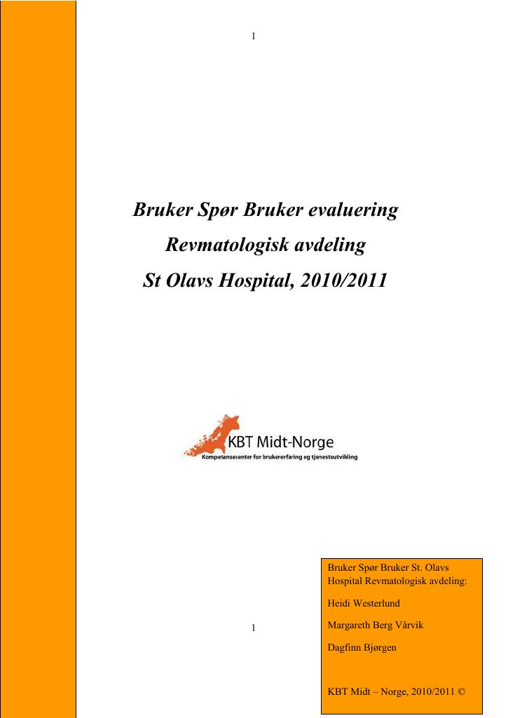 Forsiden av dokumentet Bruker Spør Bruker Evaluering Revmatologisk avdeling St Olavs Hospital 2010/2011