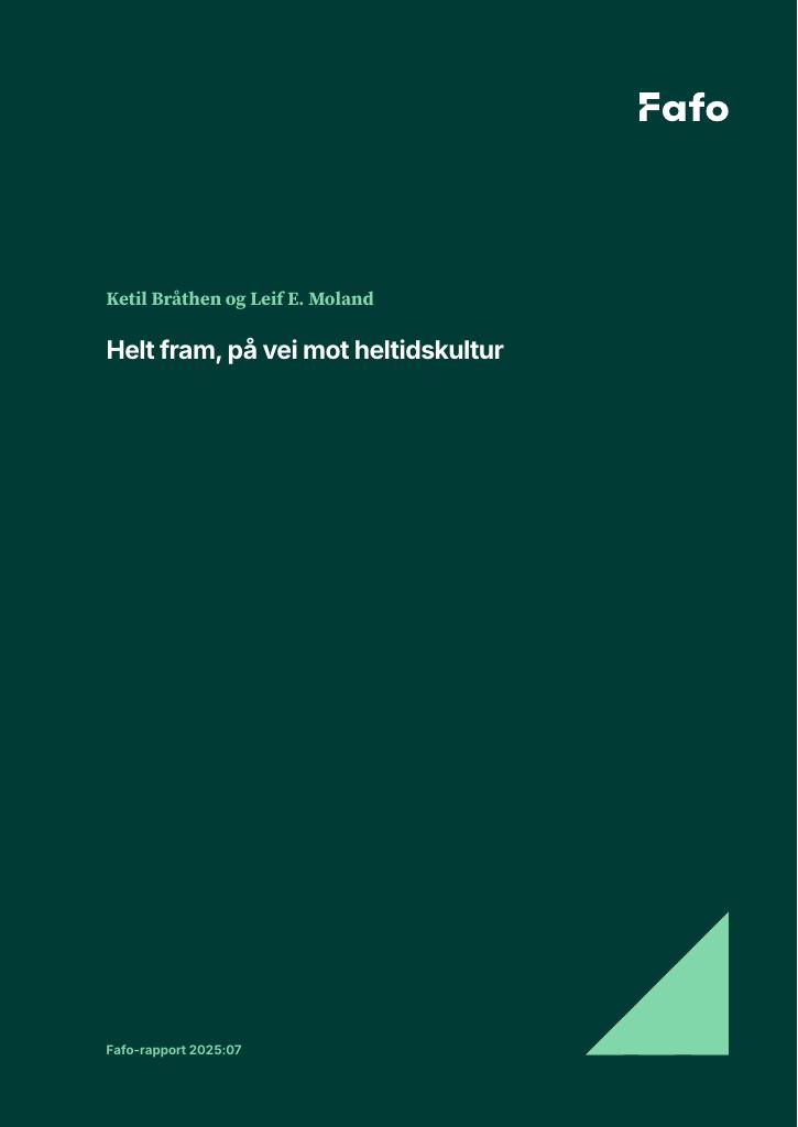 Forsiden av dokumentet Helt fram, på vei mot heltidskultur