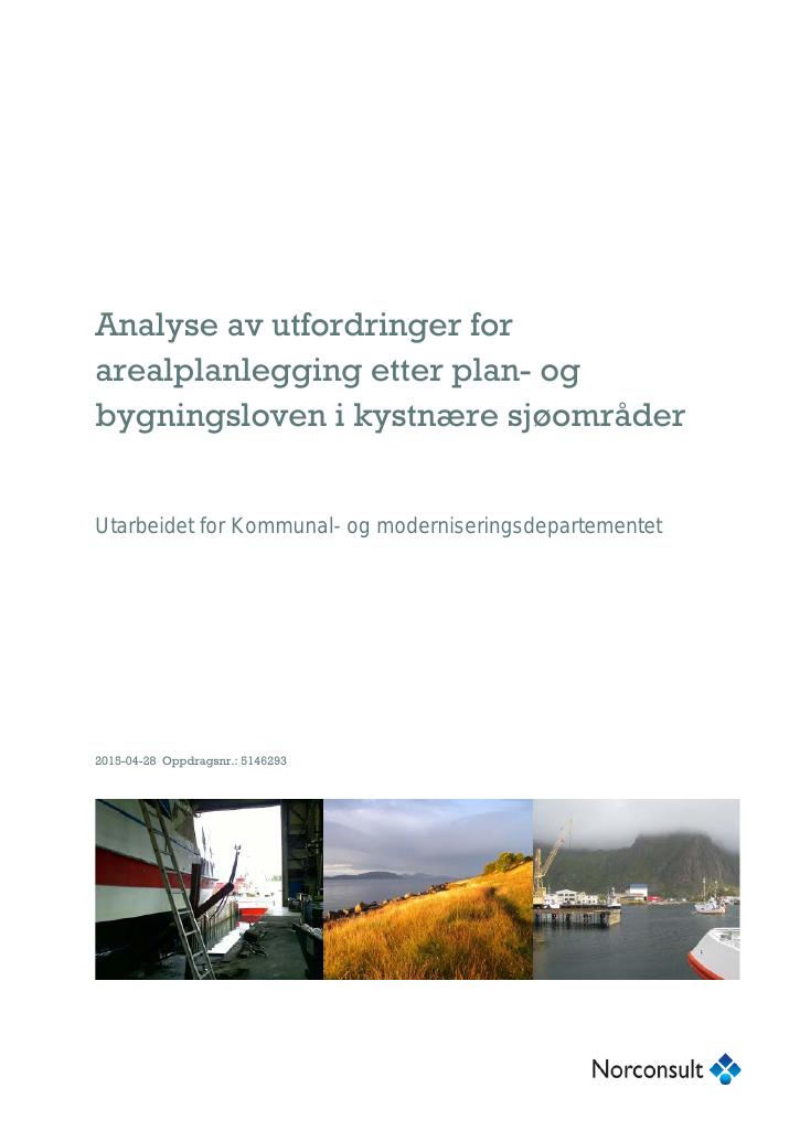 Forsiden av dokumentet Analyse av utfordringer for 
arealplanlegging etter plan- og 
bygningsloven i kystnære sjøområder